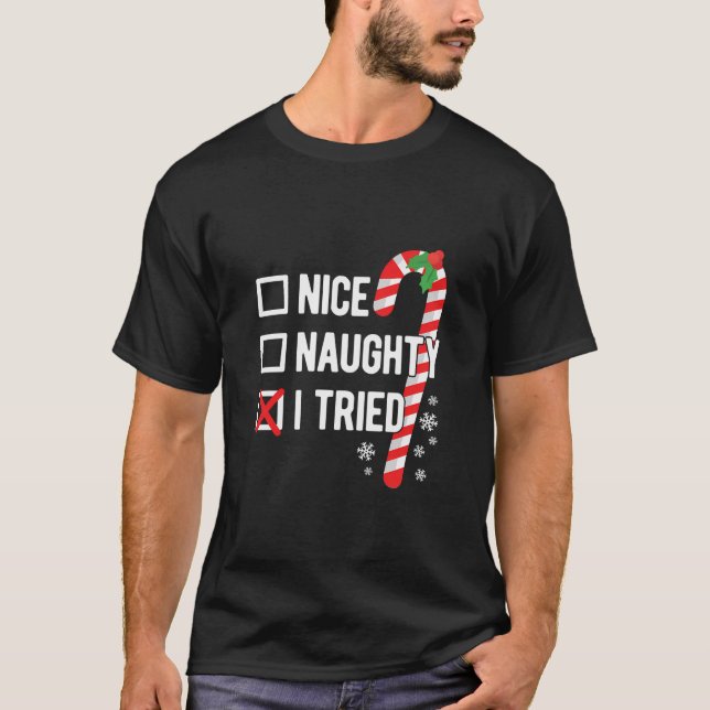 Nice Naughty I Tried Funny Christmas T-Shirt (Front)