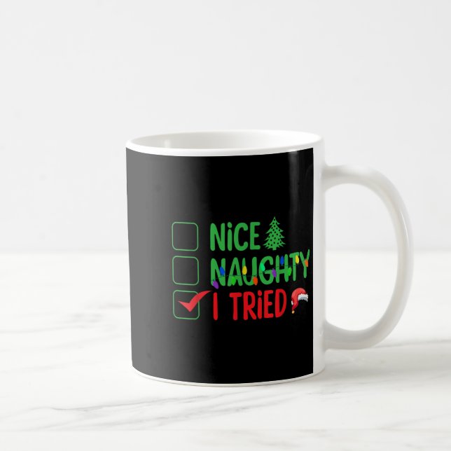 Nice Naughty I Tried Funny Christmas Xmas  Coffee Mug (Right)