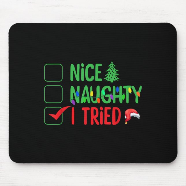 Nice Naughty I Tried Funny Christmas Xmas  Mouse Mat (Front)