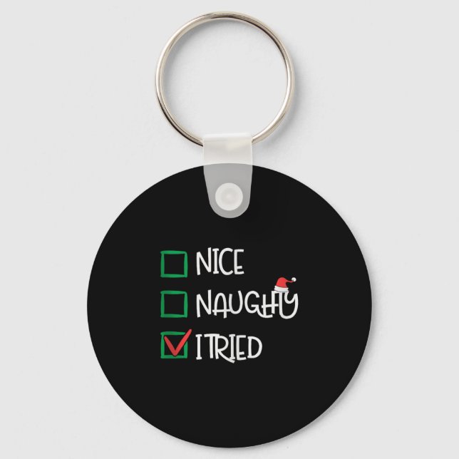 Nice Naughty I Tried Funny Playful Christmas Holid Key Ring (Front)