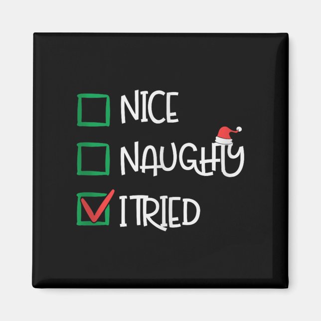 Nice Naughty I Tried Funny Playful Christmas Holid Magnet (Front)