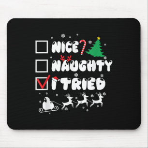 Nice Naughty I Tried Groovy Christmas List Men Wom Mouse Mat