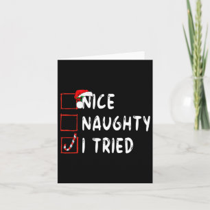 Nice Naughty I Tried Holiday Xmas Funny Christmas Card