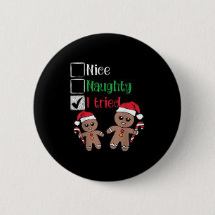 Nice Naughty I Tried List Gingerbread Christmas  6 Cm Round Badge