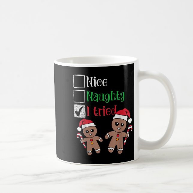 Nice Naughty I Tried List Gingerbread Christmas  Coffee Mug (Right)