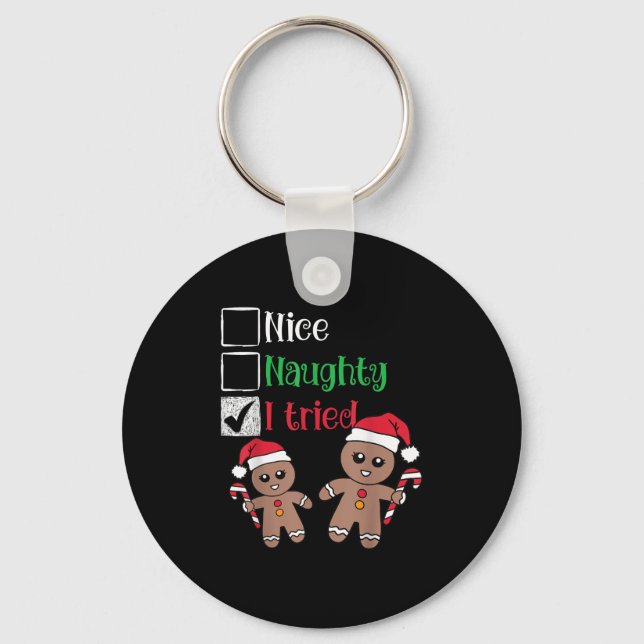 Nice Naughty I Tried List Gingerbread Christmas  Key Ring (Front)
