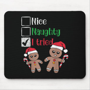 Nice Naughty I Tried List Gingerbread Christmas Mouse Mat
