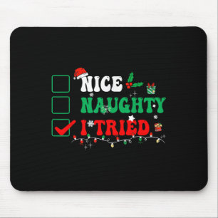 Nice Naughty I Tried Matching Christmas Funny Fami Mouse Mat