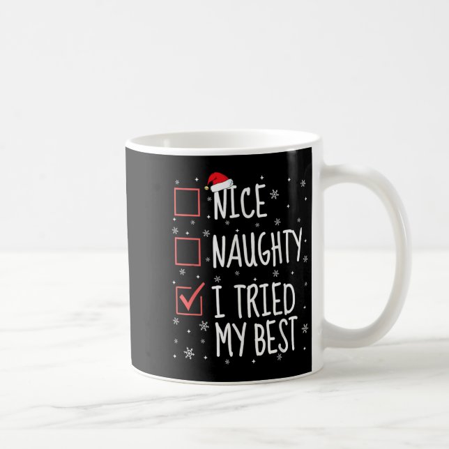 Nice Naughty I Tried My Christmas List Funny Santa Coffee Mug (Right)