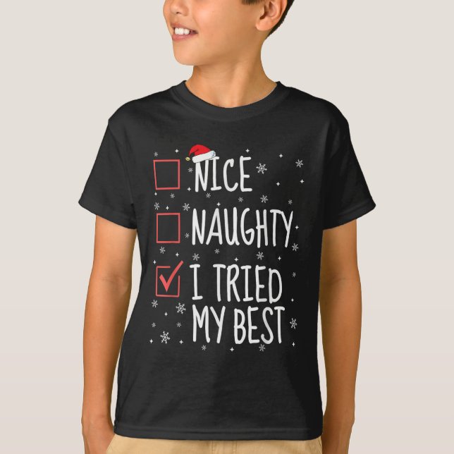 Nice Naughty I Tried My Christmas List Funny Santa T-Shirt (Front)