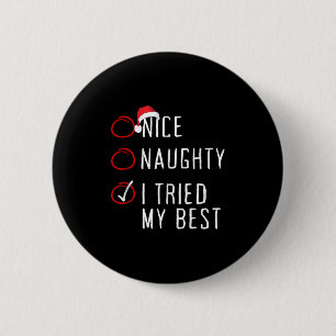 Nice Naughty I Tried My Christmas List Xmas Santa 6 Cm Round Badge