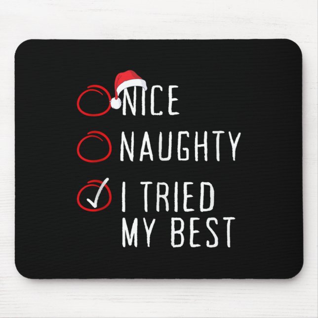 Nice Naughty I Tried My Christmas List Xmas Santa  Mouse Mat (Front)