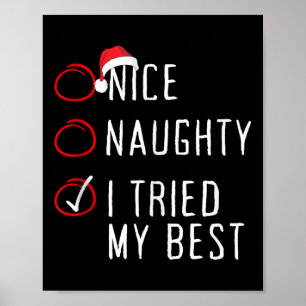 Nice Naughty I Tried My Christmas List Xmas Santa  Poster