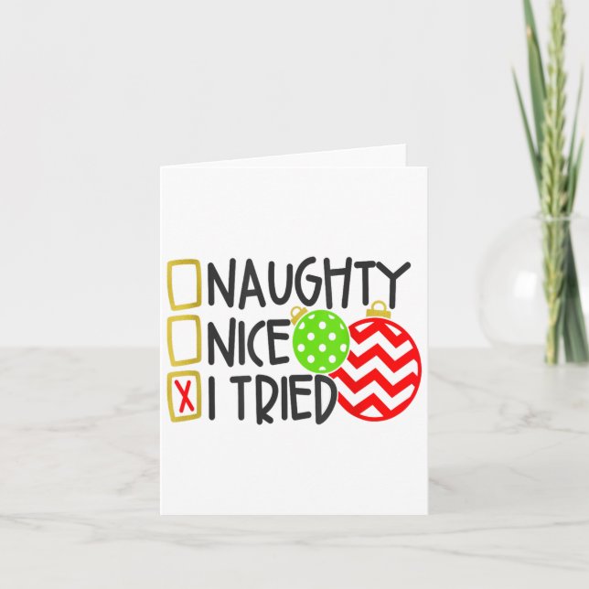 Nice Naughty I Tried Ornaments Novelty _1  Card (Front)