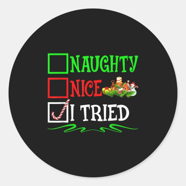 Nice Naughty I Tried Santa Christmas List  Classic Round Sticker (Front)