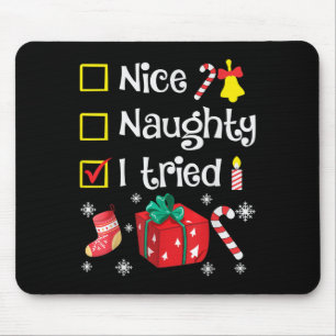 Nice Naughty I Tried Santa's Funny Christmas Naugh Mouse Mat