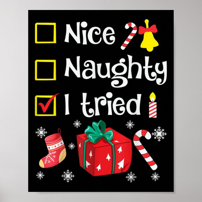 Nice Naughty I Tried Santa's Funny Christmas Naugh Poster (Front)