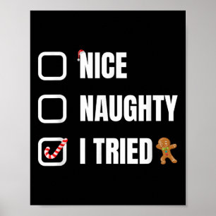 Nice Naughty I Tried, Santa's Naughty List Funny C Poster