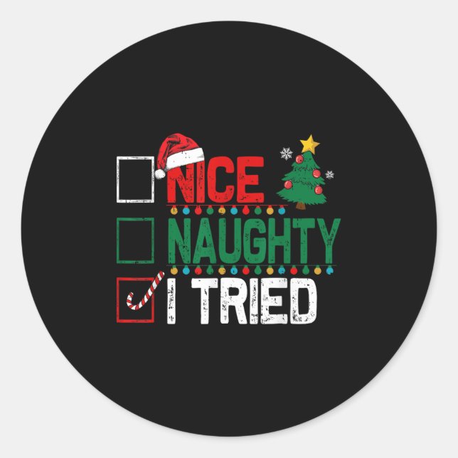 Nice Naughty I Tried Santa's Naughty List Funny Ch Classic Round Sticker (Front)