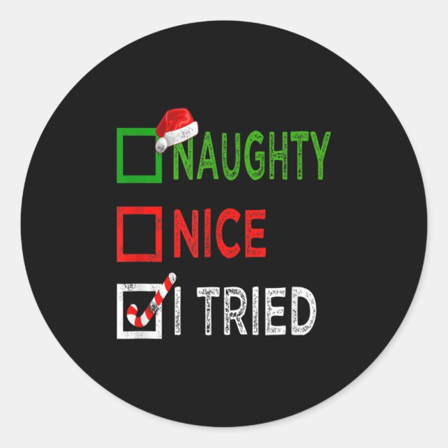 Nice Naughty I Tried Santa's Naughty List Funny Ch Classic Round Sticker (Front)