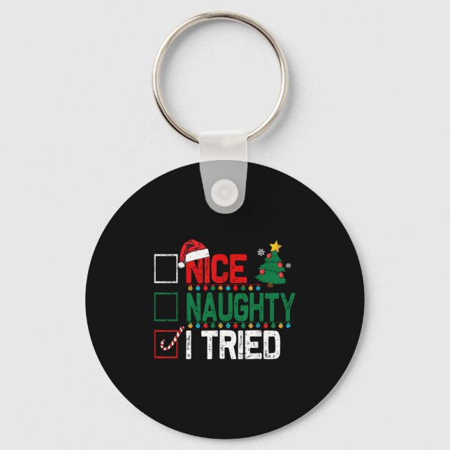 Nice Naughty I Tried Santa's Naughty List Funny Ch Key Ring (Front)