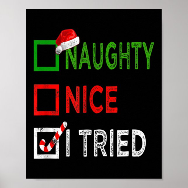 Nice Naughty I Tried Santa's Naughty List Funny Ch Poster (Front)