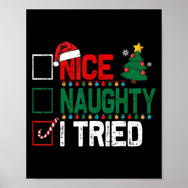 Nice Naughty I Tried Santa's Naughty List Funny Ch Poster (Front)