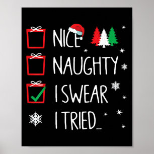 Nice Naughty I Tried Santa's Naughty List Funny Ch Poster