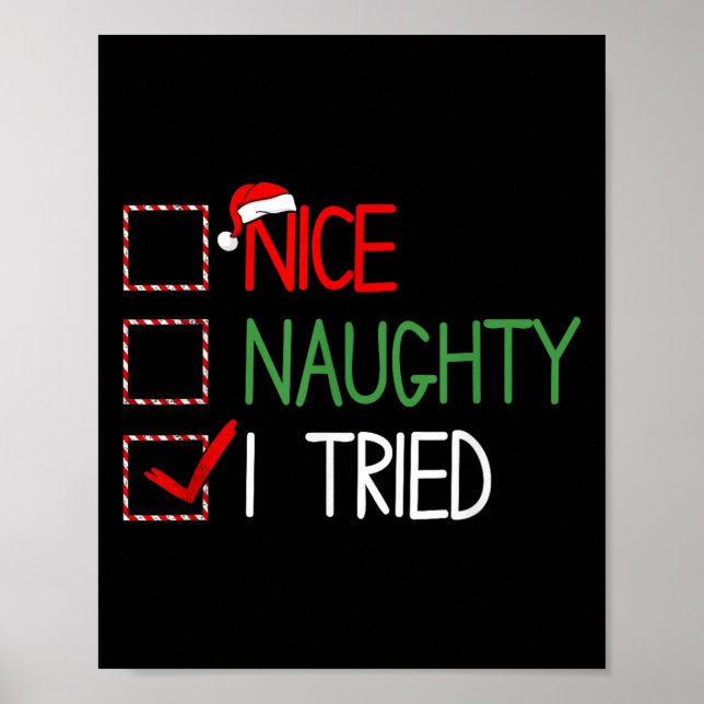 Nice Naughty I Tried Santa's Naughty List Funny Ch Poster (Front)