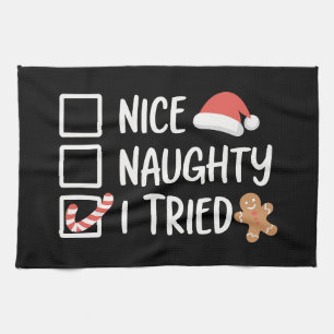 Nice Naughty I Tried Santa's Naughty List Funny Tea Towel