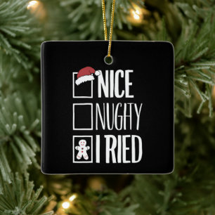 Nice Naughty I Tried Santa's Naughty List Xmas Ceramic Ornament