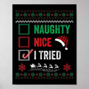 Nice Naughty I Tried Ugly Sweater Christmas List S Poster