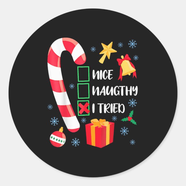 Nice Naughty I Tried Xmas Funny Christmas Family P Classic Round Sticker (Front)
