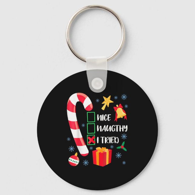 Nice Naughty I Tried Xmas Funny Christmas Family P Key Ring (Front)