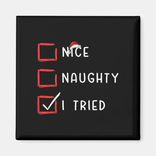 Nice Naughty I Tried Xmas Santa Claus Christmas Li Magnet (Front)