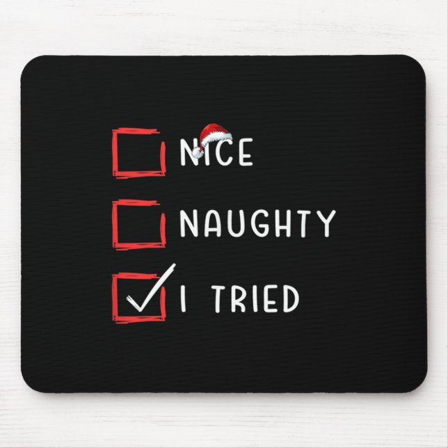 Nice Naughty I Tried Xmas Santa Claus Christmas Li Mouse Mat (Front)