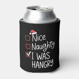 Nice Naughty I was Hangry Christmas List Xmas Can Cooler