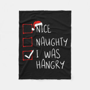 Nice Naughty I Was Hangry Christmas List Xmas Sant Fleece Blanket