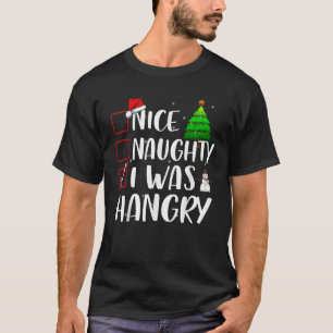 Nice Naughty I was Hangry Christmas Matching Top 