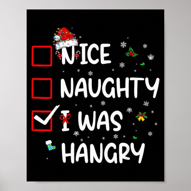 Nice Naughty I Was Hungry Christmas Funny Christma Poster (Front)