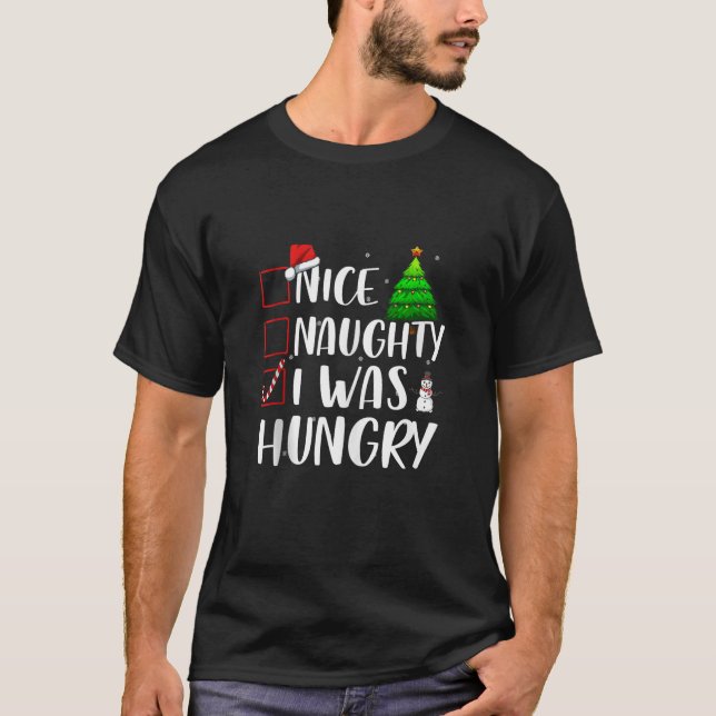 Nice Naughty I was Hungry Christmas Matching Top T (Front)