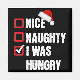 Nice Naughty I Was Hungry Funny Christmas Santa Li Magnet