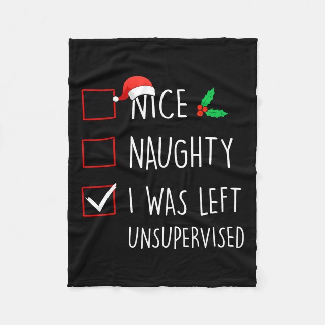 Nice Naughty I Was Left Unsupervised Christmas Mat Fleece Blanket (Front)