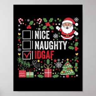 Nice Naughty Idgaf Funny Christmas Santa Claus  Poster