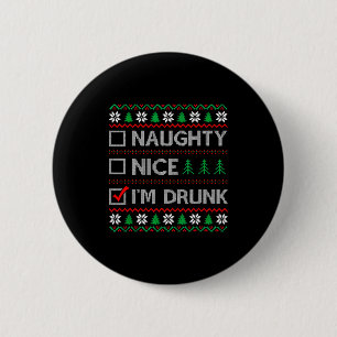 Nice Naughty I'm Drunk Checklist Ugly Christmas Sw 6 Cm Round Badge