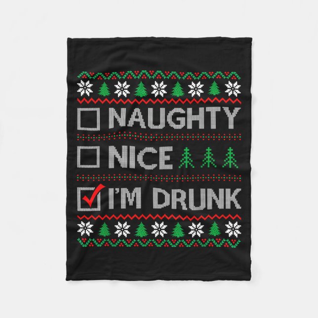 Nice Naughty I'm Drunk Checklist Ugly Christmas Sw Fleece Blanket (Front)