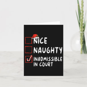 Nice Naughty Inadmissible In Court Christmas List  Card