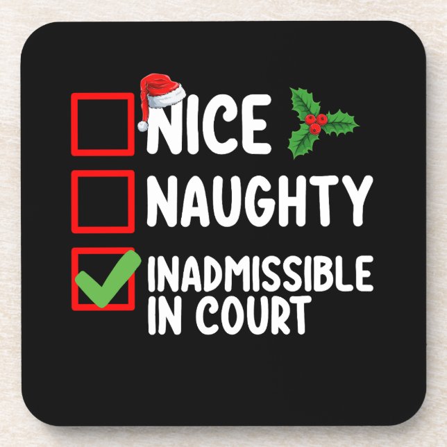 Nice Naughty Inadmissible In Court Christmas List  Coaster (Front)