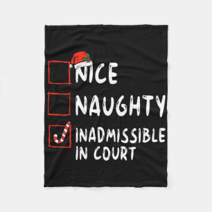 Nice Naughty Inadmissible In Court Christmas List Fleece Blanket