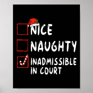 Nice Naughty Inadmissible In Court Christmas List Poster
